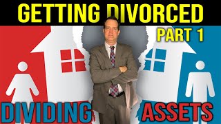 Getting Divorced | Division of Marital Assets & Debts