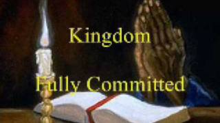 Kingdom - Fully Committed