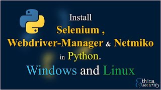 Install Selenium Netmiko and Webdriver-Manager using Python | Ethica