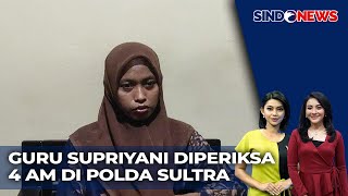 Supriyani Diperiksa Propam Polda Sultra, Dicecar Puluhan Pertanyaan soal Uang - Sindo Today 07/11