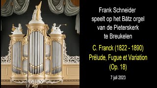 Concert 2023-07-07 C. Franck Prélude, Fugue et Varation (op 18)