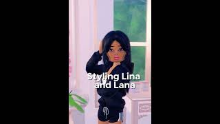 STYLING LINA AND LANA!! #capcut  #dti  #lana #lina #aftereffects #nassie #trending #edit