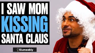 I Saw Mom Kissing Santa Claus | Illumeably