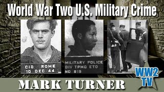 World War Two U.S. Military Crime - Part 1
