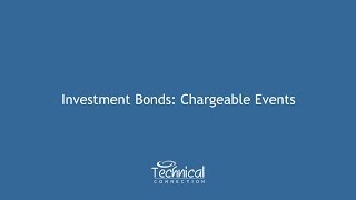 Investment Bonds: Chargeable Events