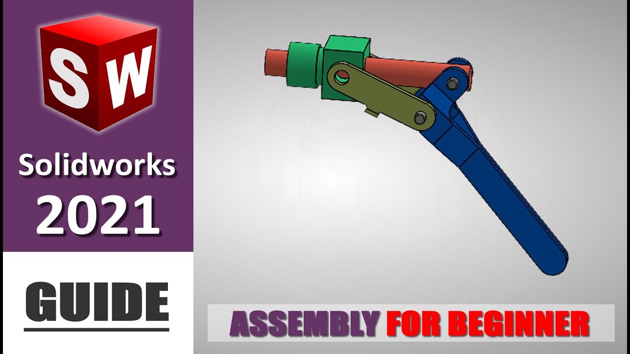 Solidworks 2021 Assembly Guide Basic Tutorial For Beginner - YouTube