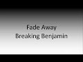 Breaking Benjamin - Fade Away LYRIC VIDEO