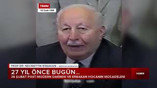 Erbakan Hoca ve hükümeti 28 Şubat'ta nasıl mücadele etti?