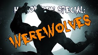 Halloween Special: Werewolves