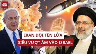 Iran thay đổi cuộc chơi: Tấn công bằng tên lửa siêu vượt âm, đã kiểm soát được không phận Israel?
