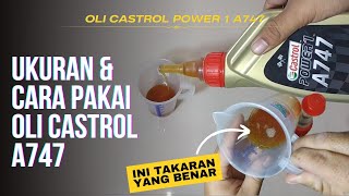 CARA PAKAI OLI CASTROL A747 YANG BENAR❗