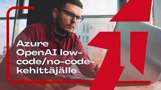 Azure OpenAI osana analytiikkaa – NO-code ja LOW-code lähestymistavat käytännössä