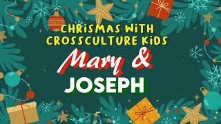 CrossCulture Kids 28 November Christmas: Mary and Joseph