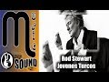 Rod Stewart - Jovenes Turcos