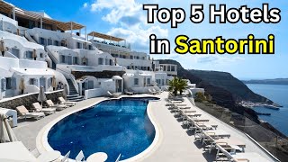 Top 5 Hotels in Santorini Greece [2025]