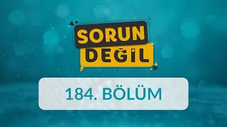 Aile İçinde Pozitif İletişim - Sorun Değil 184.Bölüm