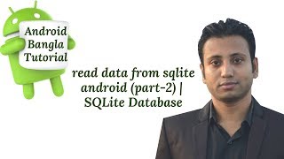 Android Bangla Tutorial 7.16 : read data from sqlite android (part-2) | SQLite Database