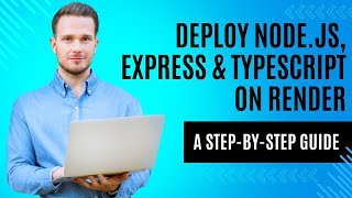 Mastering Node.js Deployment: Express, TypeScript & Render Tutorial