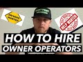 How to hire owner operators and drivers.