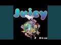 Juicy (feat. Blu Marley, CHANG, NieThaTruth & KC)