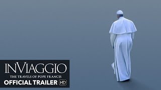 IN VIAGGIO: THE TRAVELS OF POPE FRANCIS Trailer | Mongrel Media