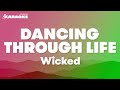 Wicked - Dancing Through Life (Karaoke Version)