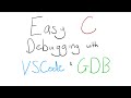 Easy C Debugging Setup with VSCode & GDB