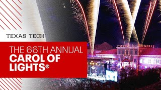 The 66th Annual Carol of Lights® | Texas Tech University