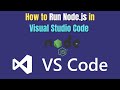 How to Run Node.js in Visual Studio Code | Full Setup & Execution Guide