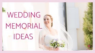 Wedding Memorial Ideas