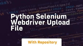 python selenium webdriver upload file