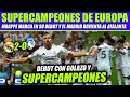 ¡SUPERCAMPEONES DE EUROPA! MBAPPE MARCA EN SU DEBUT Y EL MADRID GANA AL ATALANTA 2-0