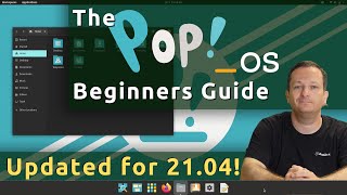 Pop!_OS - FULL Beginners Guide (updated for 21.04)