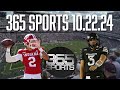 365 Sports! Is Indiana a CFP Contender? Jackson Arnold QB1 Again in Norman, Big 12 FB | 10.22.24