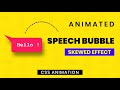 Pure CSS Speech Bubble Animation | Skewed Effect
