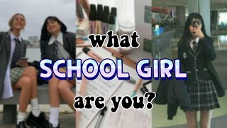 what type of SCHOOL GIRL are you?🏫|| aesthetic quiz