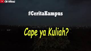 Cape Kuliah. Cerita Kampus Eps. 01 Cerita Pengantar Tidur