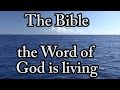 The Bible the Word of God is Living  - Church Hymn