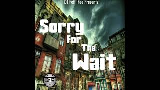 DJ Fetti Fee - #SorryForTheWait Mix