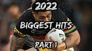 2022 NRL Biggest Hits (P1)