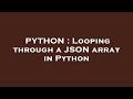 PYTHON : Looping through a JSON array in Python