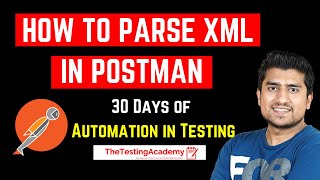 How To Parse XML Response in Postman | Automation Testing Tutorial for Beginners | Day 9