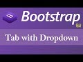 Tabs with Dropdown in Bootstrap (Hindi)