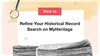 How to Refine Your Historical Record Search on MyHeritage