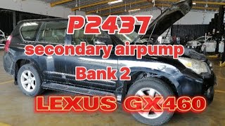 P2437: Secondary air injection system airflow/pressure sensor circuit open(bank 2) Lexus GX460