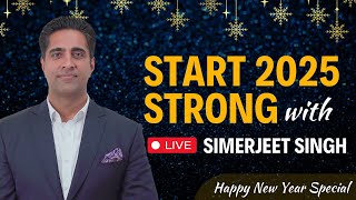 Kickstart 2025 with Simerjeet Singh | Live New Year Session with Q\u0026A