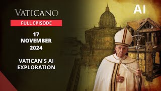 VATICANO - 2024-11-17 - VATICAN'S AI EXPLORATION