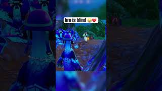 bro is blind 😭💔 #fortnite