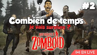 Combien de temps je vais survivre ? 30 Jours ? | Project Zomboid | Live