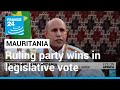 Mauritania's ruling party wins national votes as opposition cries foul • FRANCE 24 English